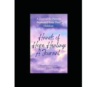 Hands Of Hope Healing: A Journal