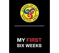 Hands Of Life Martial Arts My First Six Weeks