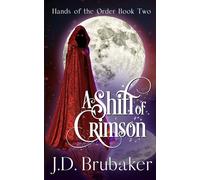 Hands of The Order: A Shift of Crimson: A Sapphic Legends & Mythology Dark Fantasy