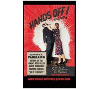 Hands Off! In Colour. Self-Defence For Women - Urban Protection Edition