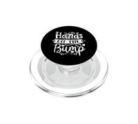 Hands Off The Bump Mère drôle Maman Mère Mignon PopSockets PopGrip pour MagSafe