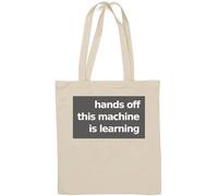 Hands Off This Machine is Learning Sac fourre-tout en coton naturel avec intelligence artificielle Blanc