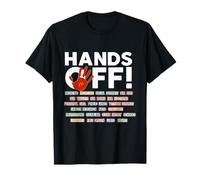 Hands Off What Our - We Protect What Matters T-Shirt