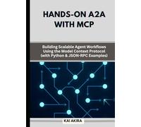 Hands-On A2A with MCP: Building Scalable Agent Workflows Using the Model Context Protocol (with Python & JSON-RPC Examples)