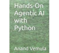 Hands-On Agentic AI with Python