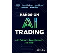 Hands-on Ai Trading With Python, Quantconnect and Aws – Wiley-VCH