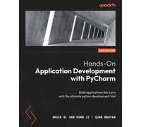 Hands-On Application Development With Pycharm - Second Edition