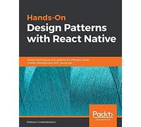 Hands-On Design Patterns With React Native