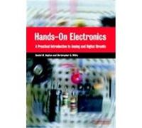 Hands-On Electronics: A Practical Introduction to Analog and Digital Circuits Kaplan, Daniel M., White, Christopher G. (Auteur)