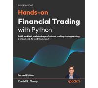 Hands-on Financial Trading with Python Build, backtest, and deploy professional trading strategies using a proven end-to-end framework - Cordell L. Tanny - Packt Publishing - ebook (ePub) - Livre