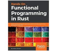 Hands-On Functional Programming In Rust