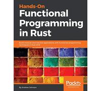 Hands-On Functional Programming in Rust: Build modular and reactive applications with functional programming techniques in Rust 2018