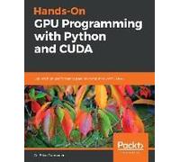 Hands-On GPU Programming with Python and CUDA