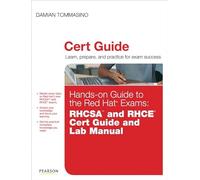 Hands-on Guide to the Red Hat Exams: RHCSA and RHCE Cert Guide and Lab Manual