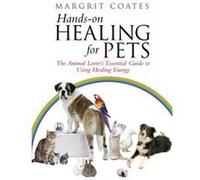 Hands-On Healing for Pets Margrit Coates (Auteur)