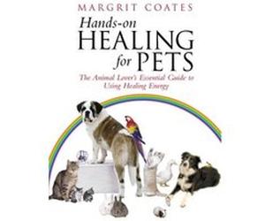 Hands-On Healing for Pets Margrit Coates (Auteur)