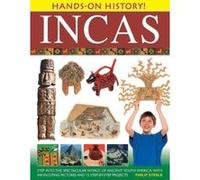 Hands-on History! Incas: Step Into The Spectacular World Of Ancient South America With 15 Step-By-Step Projects - [Version Originale] Inconnu (Auteur)