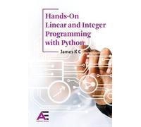 Hands-On Linear and Integer Programming with Python