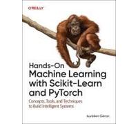 Hands-On Machine Learning With Scikit-Learn And Pytorch Paperback Book By Aurelien Geron