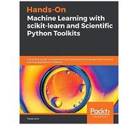 Hands-On Machine Learning With Scikit-Learn And Scientific Python Toolkits