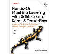 Hands-on Machine Learning – Scikit-learn, Keras & Tensorflow – Concepts, Tools & Techniques