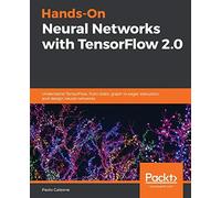 Hands-On Neural Networks With Tensorflow 2.0