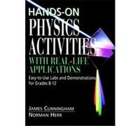 Hands-On Physics Activities With Real-Life Applications, Physical Science Curriculum Library, V James Cunningham, Norman Herr (Auteur)