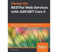 Hands-On Restful Web Services With Asp.Net Core