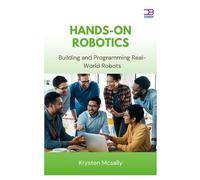Hands-On Robotics: Building and Programming Real-World Robots