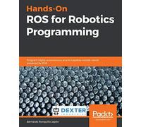 Hands-On Ros For Robotics Programming