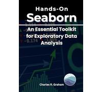 Hands-On Seaborn: An Essential Toolkit for Exploratory Data Analysis