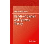 Hands-On Signals And Systems Theory