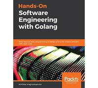 Hands-On Software Engineering With Golang