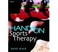 Hands on Sports Therapy by Ward & Keith Naturopath & Acupuncturist & Sports Therapist and Further Education Lecturer at Walsall College Keith Ward (Auteur)