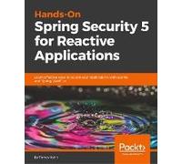 Hands-On Spring Security 5 For Reactive Applications