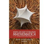 Hands-On Start to Wolfram Mathematica: And Programming With the Wolfram Language