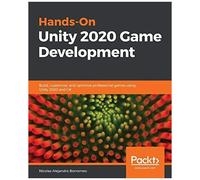 Hands-On Unity 2020 Game Development