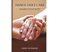 HANDS THAT CARE, HEARTS THAT HOPE: A Practical, Evidence-Based Guide To Wellbeing, Moral Distress, And Meaningful Nursing For NHS Staff Who Believe God Heals