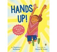 Hands Up by Breanna J. McDaniel Breanna J. McDaniel (Auteur)