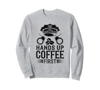 Hands Up Coffee, premier officier de police, département de police Sweatshirt