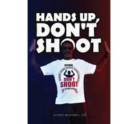 Hands Up, Don't Shoot