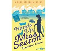 Hands Up Miss Seeton by Heron Carvic Inconnu (Auteur)