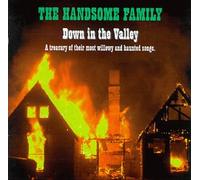 Handsome Family - Down in The Valley [Import]