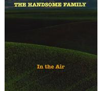 Handsome Family - in The Air [Import]