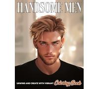 Handsome Men Coloring Book: Captivating Male Faces Coloring Pages Ideal for All Ages, Perfect for Relaxation and Creative Expression
