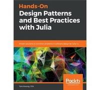 HandsOn Design Patterns and Best Practices with Julia by Tom Kwong Tom Kwong (Auteur)
