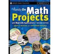 HandsOn Math Projects With RealLife Applications by Muschla & Gary R. The College of New Jersey formerly Trenton State College & Ewing Township & NJ Muschla, Judith A., Muschla, Gary Robert (Auteur)