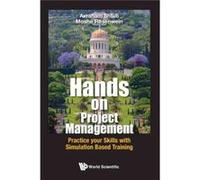Handson Project Management Practice Your Avraham Technion - Israel Inst Of Technology Shtub, Rosenwein Israel , Usa Moshe Columbia Univ In The City Of New York (Auteur)