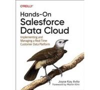 HandsOn Salesforce Data Cloud - Joyce Kay Avila - OReilly Media - Livre en Anglais - Paperback Joyce Kay AvilaJoyce Kay Avila (Auteur)