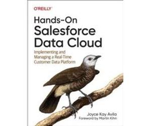HandsOn Salesforce Data Cloud - Joyce Kay Avila - OReilly Media - Livre en Anglais - Paperback Joyce Kay AvilaJoyce Kay Avila (Auteur)